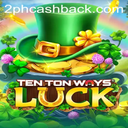 Mastering TenTonWaysLuck with the 2ph Strategy